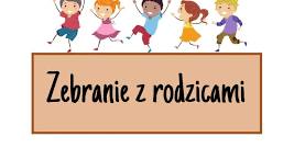 ZEBRANIE Z RODZICAMI